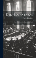 Der Hochverrat: Eine Historische Und Dogmatische Studie 1022761951 Book Cover