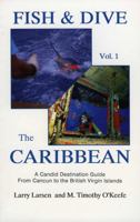 Fish and Dive the Caribbean -Volume 1- (Outdoor travel series) 0936513179 Book Cover