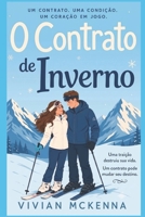 O Contrato de Inverno: Uma traição destruiu sua vida. Um contrato mudará seu destino. (Laços de Gelo) (Portuguese Edition) B0HC53TWT7 Book Cover