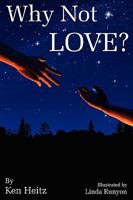 Why Not Love? 0936699183 Book Cover