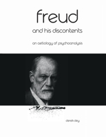 Freud and his discontents: An aetiology of psychoanalysis 8743037178 Book Cover