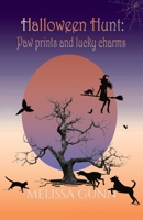 Halloween Hunt: Paw Prints and Lucky Charms 1067006672 Book Cover