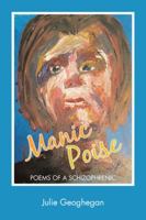 Manic Poise: Poems of a Schizophrenic 1546248544 Book Cover