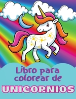 Libro para colorear de unicornios: Incre�ble libro de colorear y actividades para ni�os de 4 a 8 a�os; adorables dise�os de unicornios para ni�os y ni�as 0244928045 Book Cover