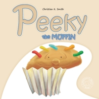 Peeky the Muffin 147097987X Book Cover