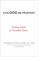 Can God Be Trusted?: Finding Faith in Troubled Times 0446515000 Book Cover