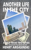 Another Life in the City: A Tale From Two Cities B08TZ7HMTY Book Cover