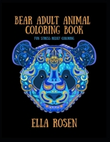 Bear Adult Animal Coloring Book: Fun Stress Relief Coloring B08847Y9F9 Book Cover