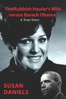 The Rubbish Hauler's Wife versus Barack Obama B0C52773PX Book Cover