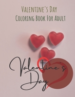 Adult Coloring Book: Valentine's Day Coloring Book For Adult: By Garden House (I LOVE U, Heart Collection) With White Paper 8.5"x11" Inches B08VYBN7XV Book Cover