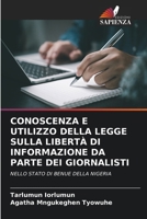 Conoscenza E Utilizzo Della Legge Sulla Libertà Di Informazione Da Parte Dei Giornalisti (Italian Edition) 6208325625 Book Cover