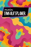 Einkaufsplaner: Essensplaner | Zum Ausfüllen | 120 Seiten | A5 | Wochenübersicht | Mahlzeiten | Menü | Kochplaner | Frühstück Mittagessen Abendessen ... | Motiv: Bunt & Abstrakt (German Edition) 1654680257 Book Cover