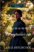 Miss Beaumont's Companion: A Forbidden Love, Mistaken Identity Romance (Hearts of Gold) 1970675055 Book Cover
