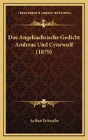Das Angelsachsische Gedicht Andreas Und Cynewulf (1879) 1160355843 Book Cover