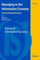 Managing in the Information Economy: Current Research Issues (Annals of Information Systems) 0387342141 Book Cover