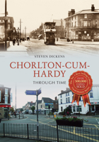 Chorlton-Cum-Hardy Through Time 1445647680 Book Cover
