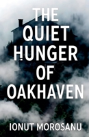 The Quiet Hunger of Oakhaven B0G6CZQD47 Book Cover