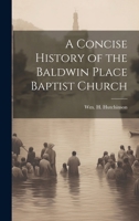 A Concise History of the Baldwin Place Baptist Church 102200588X Book Cover