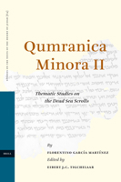 Qumranica Minora II: Thematic Studies on the Dead Sea Scrolls 9004156836 Book Cover