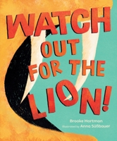 Watch Out for the Lion! 1645676285 Book Cover
