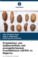 Produktion von Süßkartoffeln mit orangefarbenem Fruchtfleisch (OFSP) in Nigeria (German Edition) 6203288128 Book Cover