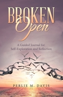 Broken Open: A Guided Journal for Self-Exploration and Reflection B0CHMKH72L Book Cover