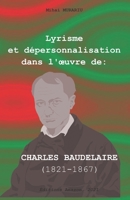 Lyrisme et dépersonnalisation dans l’œuvre de CHARLES BAUDELAIRE (1821-1867) B08SGRQ4D6 Book Cover