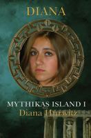 Mythikas Island Book One: Diana 1439212910 Book Cover