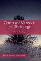 Gender and Memory in the Globital Age 0230368646 Book Cover