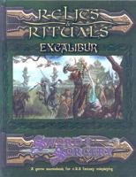 Relics & Rituals Excalibur (Sword and Sorcery Studio) 1588469565 Book Cover
