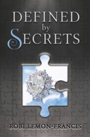 Defined by Secrets (The Defined Trilogy) B0DCZY9CVG Book Cover