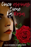 Cinco espinas tiene La Rosa B08DSTHKBV Book Cover