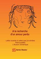 a la Recherche d'Un Amour Perdu... (French Edition) 2322147249 Book Cover