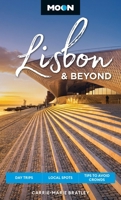 Moon Lisbon & Beyond: Day Trips, Local Spots, Tips to Avoid Crowds (Moon Europe Travel Guide) B0CTZFZ8DS Book Cover