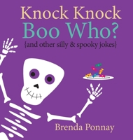 Knock Knock Boo Who? (Illustrated Jokes) 153243460X Book Cover