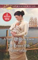 A Baby Between Them  The Proper Wife 1335454624 Book Cover