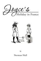 Joyce's Holiday in France 1463436947 Book Cover