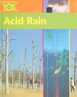 Acid Rain (Earth SOS) 0531145670 Book Cover