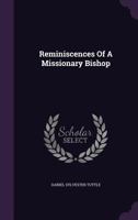 Reminiscences of a Missionary Bishop 1016556918 Book Cover