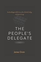 The People's Delegate: How Nino Mangione United Communities, Defended Heritage, And Inspired Change B0DQBT6GZ4 Book Cover