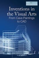 Inventions in the Visual Arts: From Cave Paintings to CAD 150262303X Book Cover