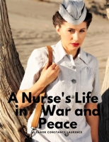 A Nurse's Life in War and Peace 1805479083 Book Cover