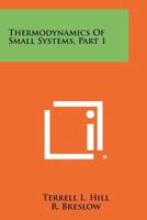 Thermodynamics Of Small Systems, Part 1 1258407981 Book Cover