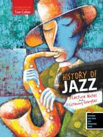 History of Jazz: Lecture Notes and Listening Examples 0757596789 Book Cover