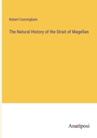 The Natural History of the Strait of Magellan 3382114062 Book Cover