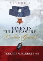 Given In Full Measure...Cradling Grenades: Volume I 1545162379 Book Cover