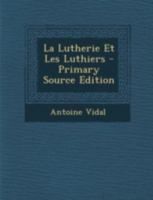 La Lutherie Et Les Luthiers 1015712274 Book Cover