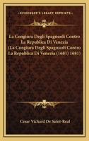 La Congiura Degli Spagnuoli Contro La Republica Di Venezia (1681) 1104775247 Book Cover