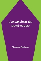 L'assassinat du pont-rouge 9357097473 Book Cover