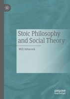 Stoic Philosophy and Social Theory 3030431525 Book Cover
